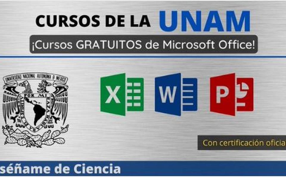 Te gustaría dominar la paquetería de Office? UNAM lanza cursos gratuitos y  con certificado - La Prensa | Noticias policiacas, locales, nacionales